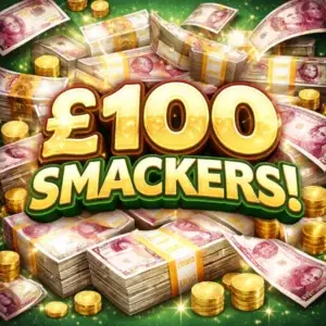 🤑 £100 SMACKERS 🤑