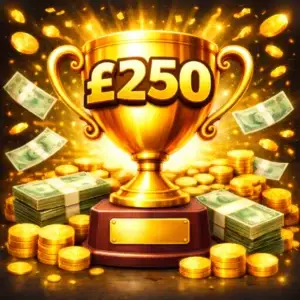 🏆 £250 CASH 🏆
